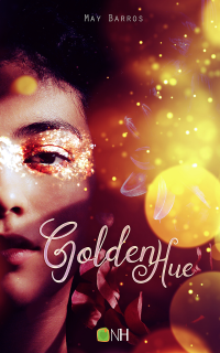Cover for Golden Hue. Half of a woman's face, white latina with dark eyes and dark hair. She's enveloped by golden light and the skin around her eyes shines golden, like glitter.